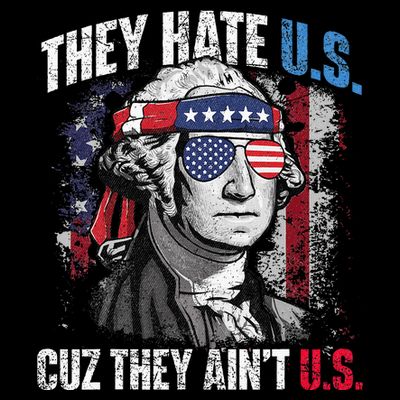 They Hate Us Cuz They Ain't Us USA American Flag 4th of July T-Shirt