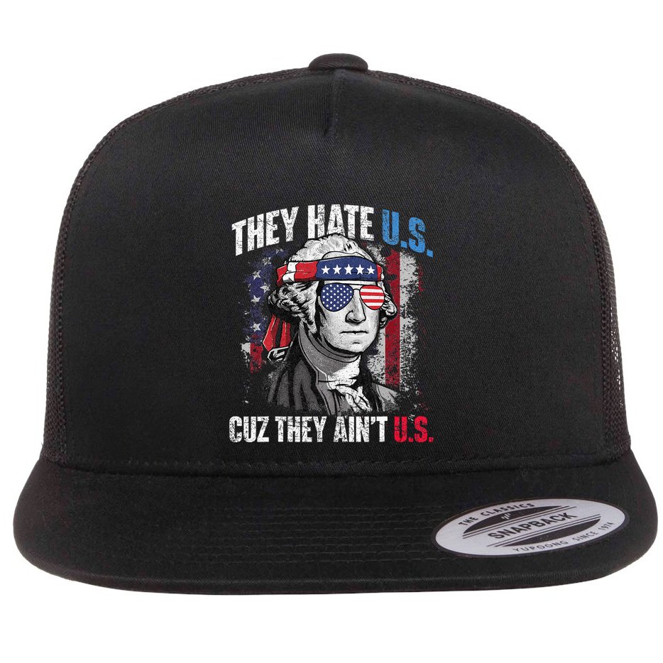 They Hate Us Cuz They Ain't Us USA American Flag 4th of July Flat Bill Trucker Hat