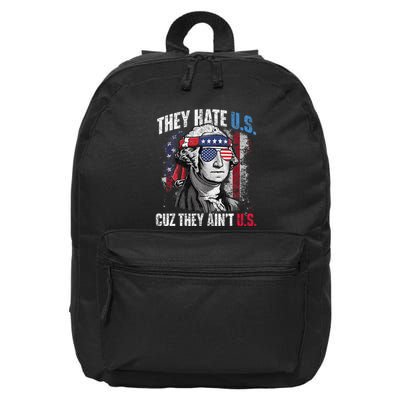 They Hate Us Cuz They Ain't Us USA American Flag 4th of July 16 in Basic Backpack