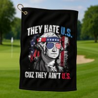 They Hate Us Cuz They Ain't Us USA American Flag 4th of July Golf Towel