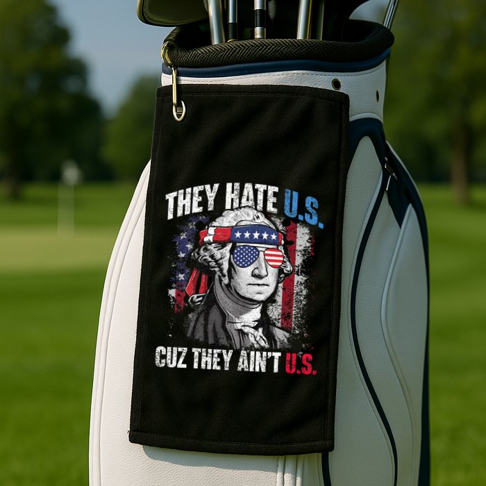 They Hate Us Cuz They Ain't Us USA American Flag 4th of July Golf Towel