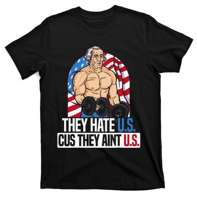 They Hate Us Cuz They AinT Us America Usa Flag T-Shirt