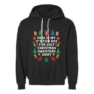 Too Hot Ugly Christmas Sweaters Funny Women Family Gifts Garment-Dyed Fleece Hoodie