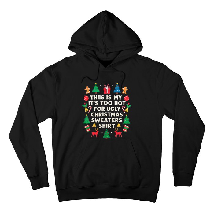 Too Hot Ugly Christmas Sweaters Funny Women Family Gifts Hoodie