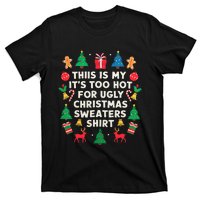 Too Hot Ugly Christmas Sweaters Funny Women Family Gifts T-Shirt