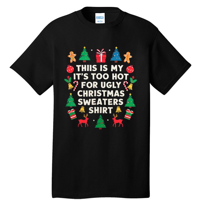 Too Hot Ugly Christmas Sweaters Funny Women Family Gifts Tall T-Shirt