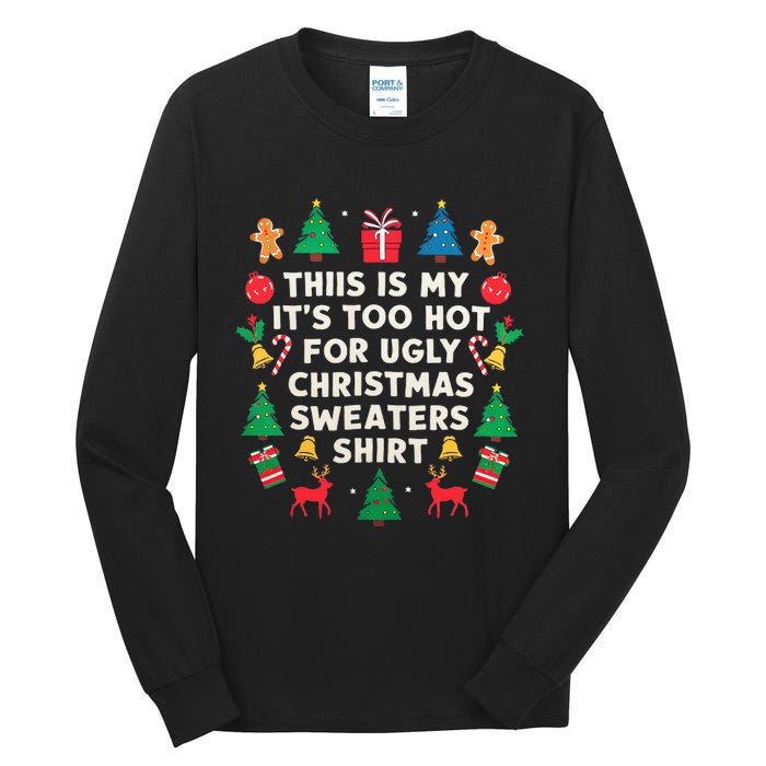 Too Hot Ugly Christmas Sweaters Funny Women Family Gifts Tall Long Sleeve T-Shirt