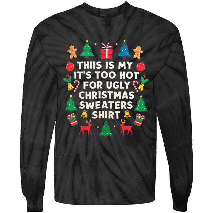 Too Hot Ugly Christmas Sweaters Funny Women Family Gifts Tie-Dye Long Sleeve Shirt