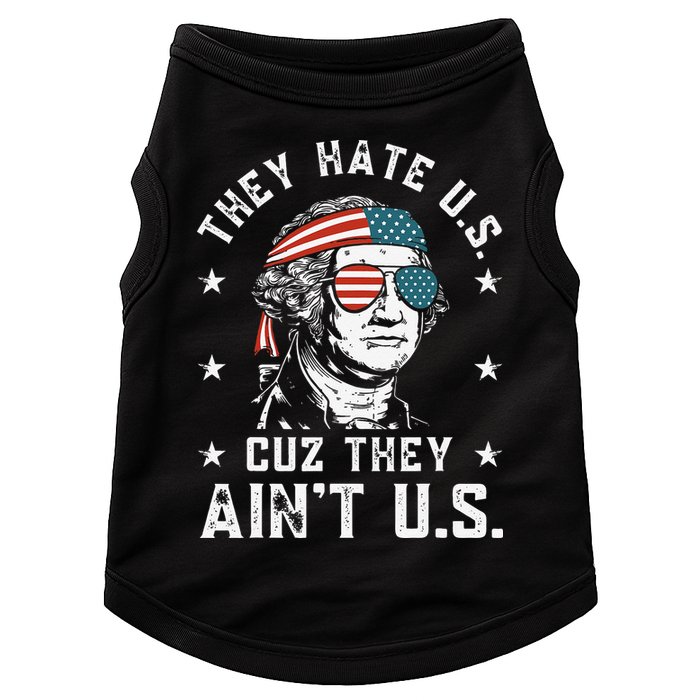They Hate Us Cuz They Ain't Us Funny 4th of July Doggie Tank