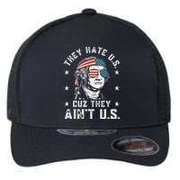 They Hate Us Cuz They Ain't Us Funny 4th of July Flexfit Unipanel Trucker Cap