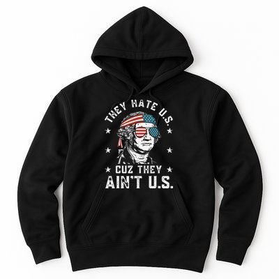 They Hate Us Cuz They Ain't Us Funny 4th of July Hoodie