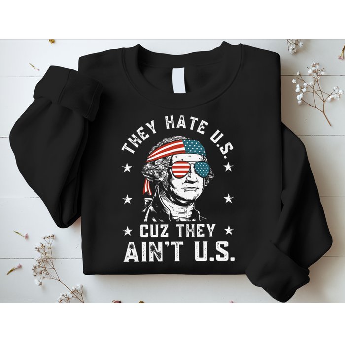They Hate Us Cuz They Ain't Us Funny 4th of July Sweatshirt