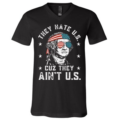 They Hate Us Cuz They Ain't Us Funny 4th of July V-Neck T-Shirt
