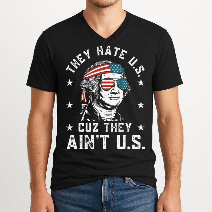 They Hate Us Cuz They Ain't Us Funny 4th of July V-Neck T-Shirt