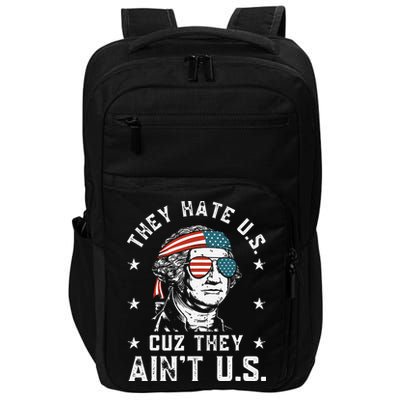 They Hate Us Cuz They Ain't Us Funny 4th of July Impact Tech Backpack