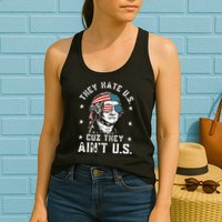 They Hate Us Cuz They Ain't Us Funny 4th of July Womens Tank Top