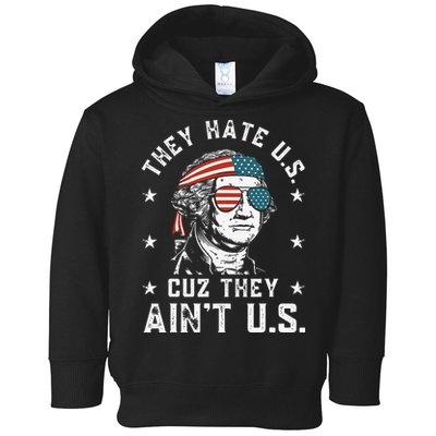 They Hate Us Cuz They Ain't Us Funny 4th of July Toddler Hoodie