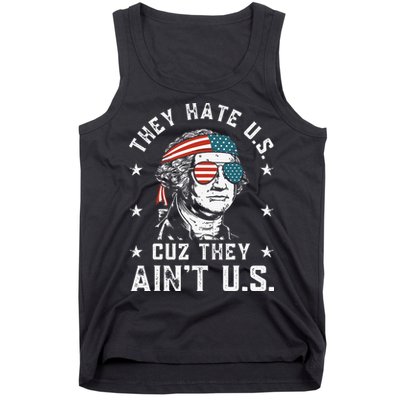 They Hate Us Cuz They Ain't Us Funny 4th of July Tank Top