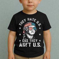 They Hate Us Cuz They Ain't Us Funny 4th of July Toddler T-Shirt