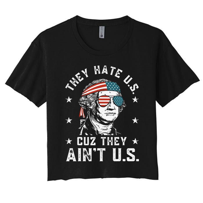 They Hate Us Cuz They Ain't Us Funny 4th of July Crop Top