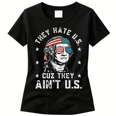 They Hate Us Cuz They Ain't Us Funny 4th of July Womens T-Shirt