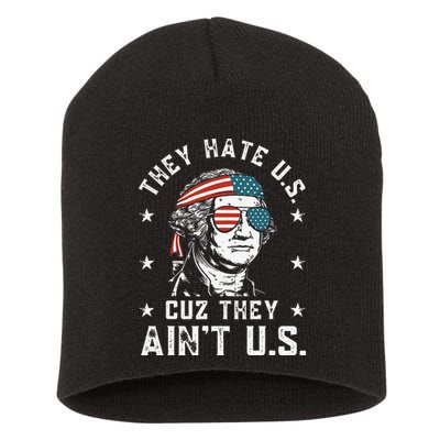 They Hate Us Cuz They Ain't Us Funny 4th of July Short Acrylic Beanie