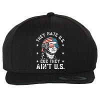 They Hate Us Cuz They Ain't Us Funny 4th of July Wool Snapback Cap