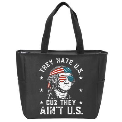 They Hate Us Cuz They Ain't Us Funny 4th of July Zip Tote Bag