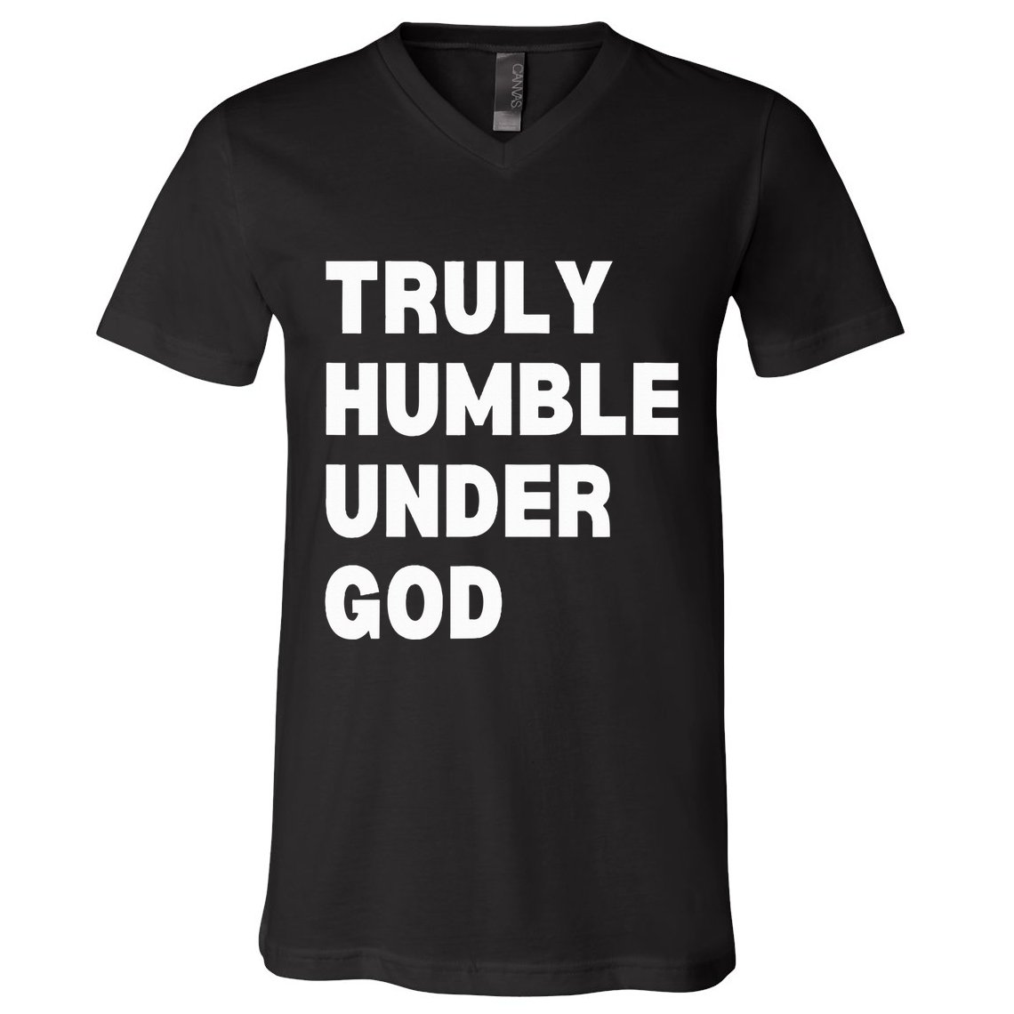 Truly Humble Under God Thug V-Neck T-Shirt