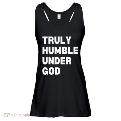 Truly Humble Under God Thug Ladies Essential Flowy Tank