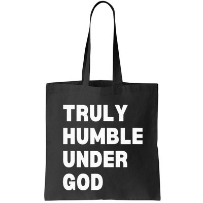 Truly Humble Under God Thug Bag