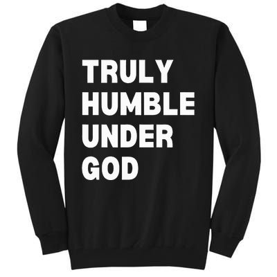 Truly Humble Under God Thug Tall Sweatshirt