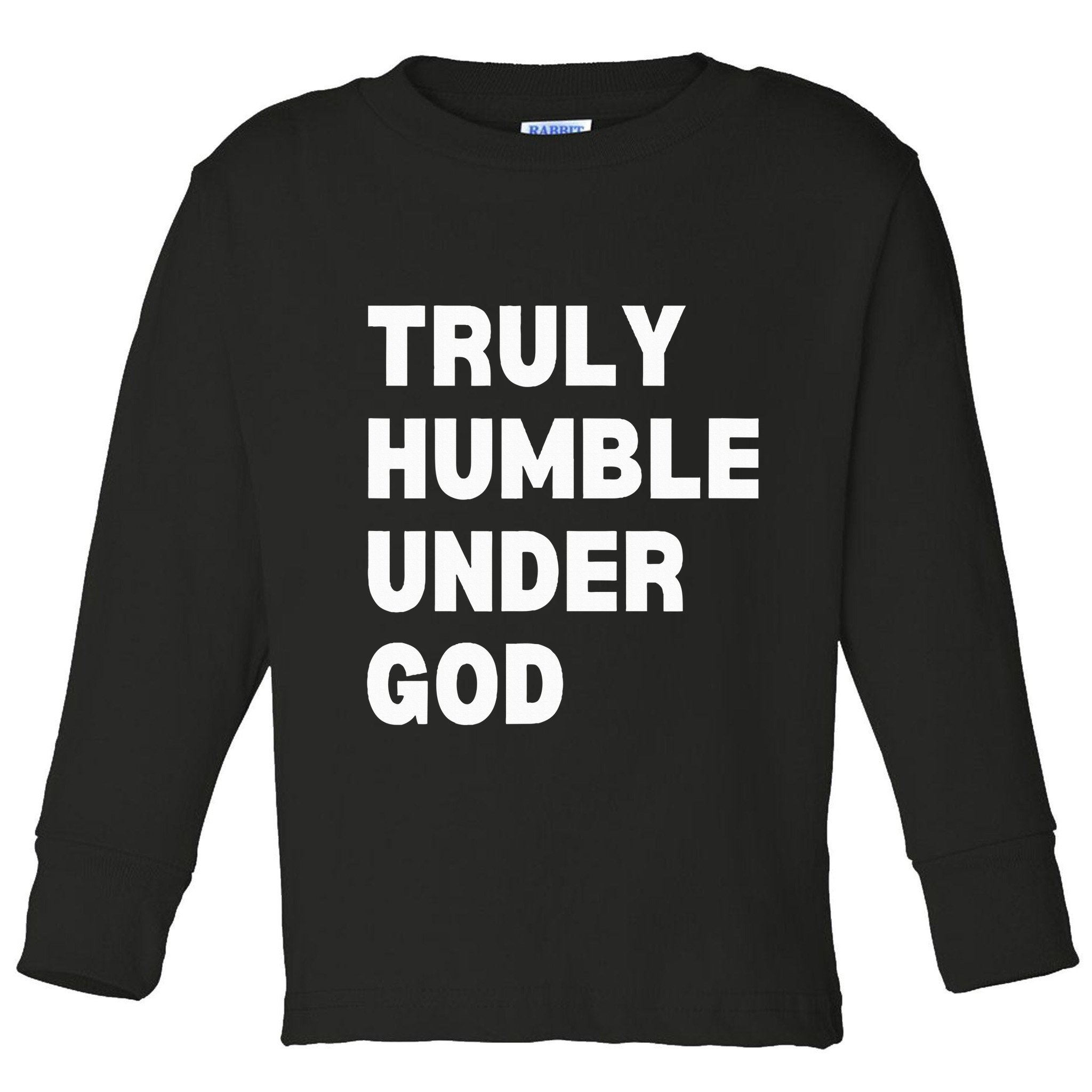 Truly Humble Under God Thug Toddler Long Sleeve Shirt