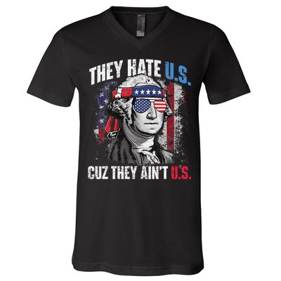 They Hate Us Cuz They Ain't Us USA American Flag 4th of July V-Neck T-Shirt