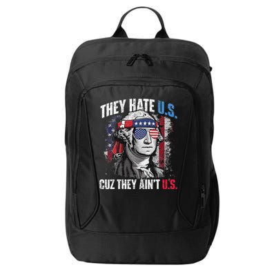 They Hate Us Cuz They Ain't Us USA American Flag 4th of July City Backpack