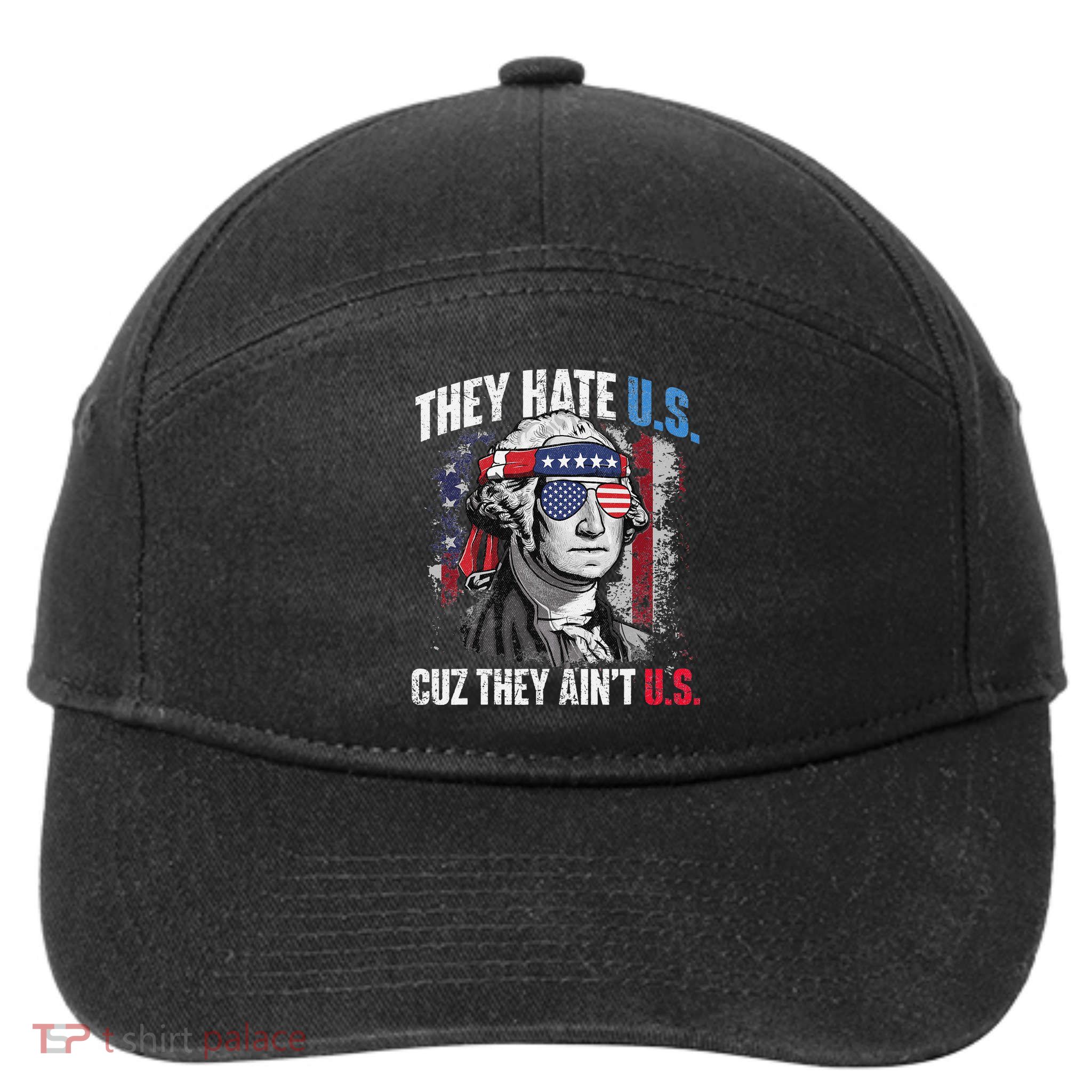 They Hate Us Cuz They Ain't Us USA American Flag 4th of July 7-Panel Snapback Hat
