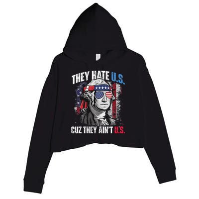 They Hate Us Cuz They Ain't Us USA American Flag 4th of July Crop Fleece Hoodie