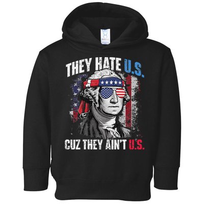 They Hate Us Cuz They Ain't Us USA American Flag 4th of July Toddler Hoodie