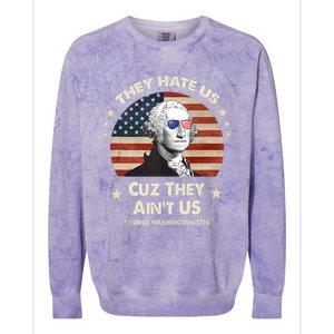 They Hate Us Cuz They Aint Us George Washington 4th Of July Colorblast Crewneck Sweatshirt