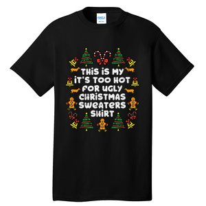 Too Hot Ugly Christmas Sweaters Funny Xmas Men Women Family Tall T-Shirt