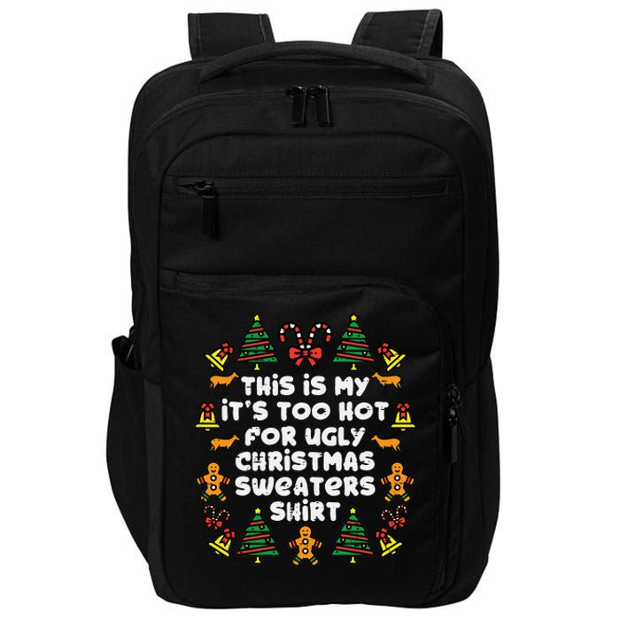 Too Hot Ugly Christmas Sweaters Funny Xmas Men Women Family Impact Tech Backpack