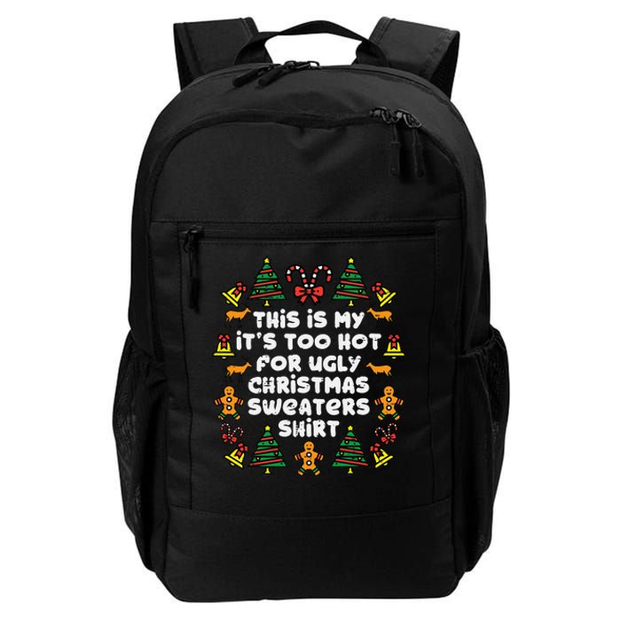 Too Hot Ugly Christmas Sweaters Funny Xmas Men Women Family Daily Commute Backpack