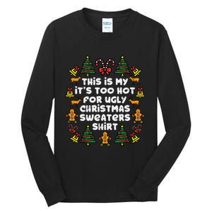 Too Hot Ugly Christmas Sweaters Funny Xmas Men Women Family Tall Long Sleeve T-Shirt