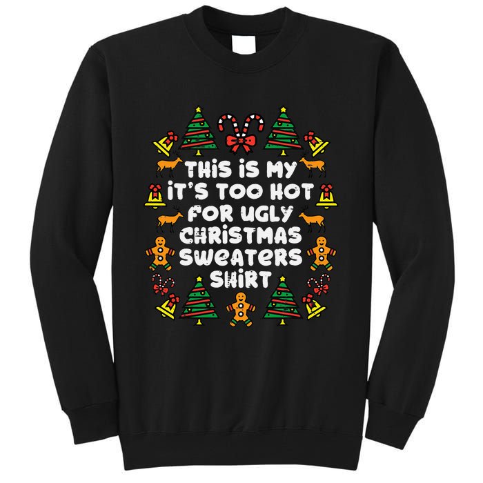 Too Hot Ugly Christmas Sweaters Funny Xmas Men Women Family Tall Sweatshirt