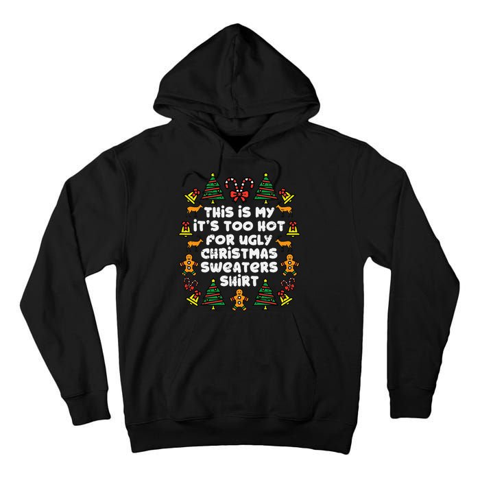 Too Hot Ugly Christmas Sweaters Funny Xmas Men Women Family Tall Hoodie