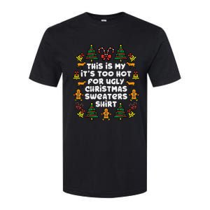 Too Hot Ugly Christmas Sweaters Funny Xmas Men Women Family Softstyle CVC T-Shirt