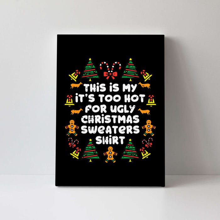 Too Hot Ugly Christmas Sweaters Funny Xmas Family Canvas