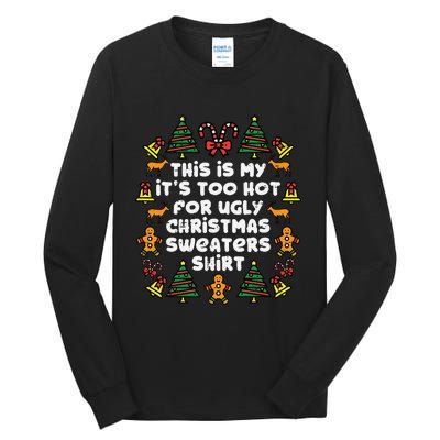 Too Hot Ugly Christmas Sweaters Funny Xmas Family Tall Long Sleeve T-Shirt