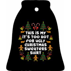 Too Hot Ugly Christmas Sweaters Funny Xmas Family Ceramic Bell Ornament