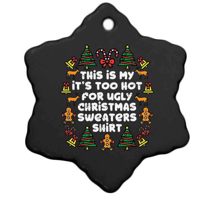 Too Hot Ugly Christmas Sweaters Funny Xmas Family Ceramic Star Ornament